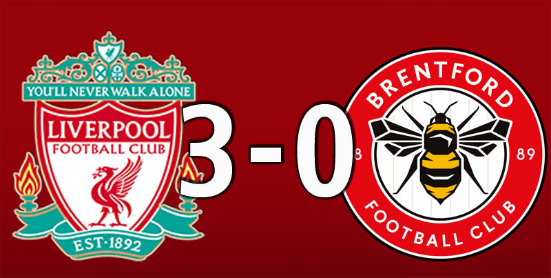Liverpool 3 Brentford 0 (Jan 16 2022)